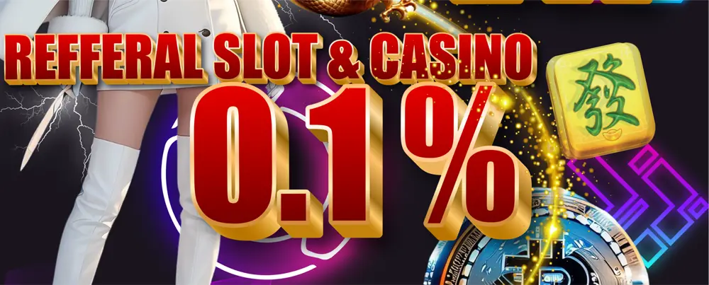 REFFERAL SLOT & CASINO